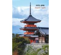 Kyoto, Japan - Sanjunoto Pagoda Journal: Hardcover, 6 x 9 Inches, 180 Pages, Blank Lined Notebook, Matte Finish. Travel Adventure Tourist Destinations. Asian Culture Journal