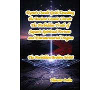 Kyoto’s Occult Grid: Decoding the Ancient Cosmic Circuit The Forbidden Truth of Japan’s Spiritual Fortress and Extraterrestrial Origins (The Forbidden Archives)