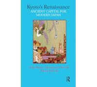 Kyoto’s Renaissance: Ancient Capital for Modern Japan
