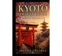 Kyoto Travel Guide