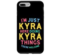 Kyra Here Doing Kyra Things Funny Kyra Name Case for iPhone 7 Plus/8 Plus