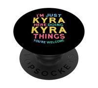 Kyra Here Doing Kyra Things Funny Kyra Name PopSockets Adhesive PopGrip