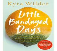 Kyra Wilder Little Bandaged Days Paperback Book Kyra Wilder Multicolor