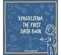 Kyrgyzstan: The First Data Book