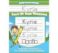 Kyrie Letter Tracing for Kids Trace my Name Workbook: Tracing Books for Kids ages 3 - 5 Pre-K & Kindergarten Practice Workbook
