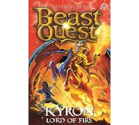 Beast Quest: Kyron, Lord of Fire: Series 26 Book 4 (Beast Quest)