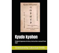 Kyudo kyohon: Original Japanese Archery instruction manual from 1922