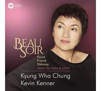Kyung Wha Chung & Kevin Kenner – Beau Soir – Franck & Debussy Sonatas – CD