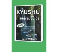 KYUSHU TRAVEL GUIDE 2026