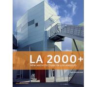 L.A. 2000+: New Architecture in Los Angeles