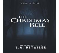 L.A. Detwiler The Christmas Bell: A Horror Novel Paperback Book L.A. Detwiler Multicolor