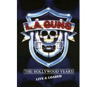 L.A. Guns: Hollywood Years - Live And Loaded [DVD]