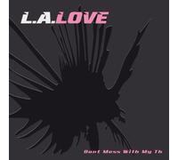 L.a.Love - Don'T Mess With My Th [VINYL]