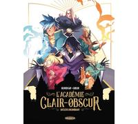 L' Académie Clair-Obscur - vol. 01: Un élève encombrant