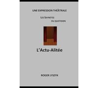 L’ACTU-ALITÉE: Théâtre