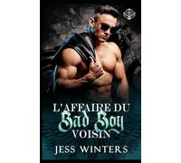 L’Affaire du Bad Boy Voisin: Bad Boy Voisin Affaire Torride: 8 (Les Cavaliers de Minuit Avenue - Moto Club)