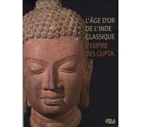 L AGE D OR DE L INDE CLASSIQUE - L EMPIRE DES GUPTA