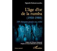 L’âge d’or de la rumba (1950-1980): 100 chansons passées au crible
