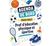 L’Agenda la trousse 1 - Prof d’EPS : Carnet de Bord A4 pour Enseignants d’Éducation Physique et Sportive: Planning Annuel, Planificateur de Projets ... (Agenda La trousse - Professeur d'EPS)