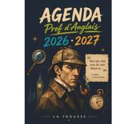 L’Agenda la trousse 2 - Prof d’Anglais : Carnet de Bord A4 pour Enseignants d’Anglais: Planning Annuel, Planificateur de Projets Pédagogiques, Relevé ... (Agenda La trousse - Professeur d'Anglais)