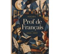 L’Agenda la trousse 4 - Prof de Français : Carnet de Bord A4 pour Enseignants de Lettres: Planning Annuel, Planificateur de Projets Pédagogiques, ... (Agenda La trousse - Professeur de français)