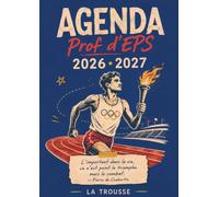 L’Agenda professeur d’EPS 5 - Carnet de Bord A4 pour Enseignants et Profs d’Éducation Physique et Sportive: Planning Annuel, Planificateur de Projets ... (Agenda La trousse - Professeur d'EPS)