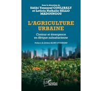 L’agriculture urbaine: Contour et émergence en Afrique subsaharienne (Harmattan Côte-d'Ivoire)