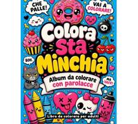 L’album da colorare con parolacce che ti salva le giornate di merda: Libro da Colorare Antistress per Adulti con 50 Parolacce Kawaii - Sfoga le ... tra Insulti Pucciosi e Risate Liberatorie
