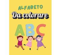 L’Alfabeto delle Iniziali da Colorare: Impara le Lettere con Disegni e Parole Magiche.: Libro Attività 3-6 Anni: Colora l'Oggetto e la sua Lettera ... Anti-Imbratto e Formato Maxi 8.5" x 11".