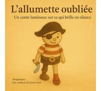 L’allumette oubliée: Un voyage poétique d’un petit objet pas si ordinaire