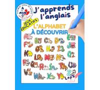 L’ALPHABET J’apprends l’anglais: À découvrir ! Jeux éducatifs (J’apprends l’anglais : L’alphabet à découvrir)