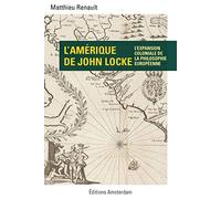 L' Amerique de John Locke: L'expansion coloniale de la philosophie européenne