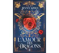 L’Amour des Dragons : Livre 2 (Cœur de Dragon : Amour et Destinée)