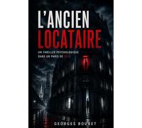 L’Ancien Locataire: Un thriller psychologique dans un Paris de 2026