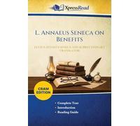 L. Annaeus Seneca on Benefits (Cram Edition)