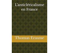 L’anticléricalisme en France