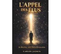 L’Appel des Élus: Le Rappel des Âmes Éveillées