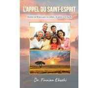 L’Appel du Saint-Esprit: 40 jours de dévotion Pour les enfants, les jeunes et la famille