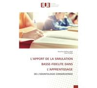 L’APPORT DE LA SIMULATION BASSE-FIDELITE DANS L’APPRENTISSAGE: DE L’ODONTOLOGIE CONSERVATRICE