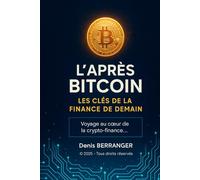 L’APRÈS BITCOIN: LES CLÉS DE LA FINANCE DE DEMAIN