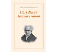 L’Art d’avoir toujours raison