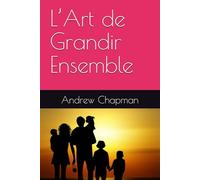 L’Art de Grandir Ensemble