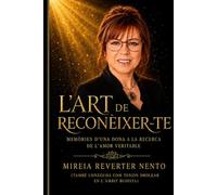 L’ART DE RECONÈIXER-TE: Memòries d’una dona a la recerca de l’amor veritable (METODO CAMINO MEDIO)