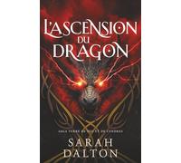 L’Ascension du Dragon (Saga Terre de Feu et de Cendres)