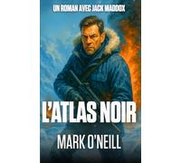L’Atlas Noir: Un thriller d’espionnage géopolitique entre MI6, Russie et secrets soviétiques sous la glace arctique (Jack Maddox (FR))