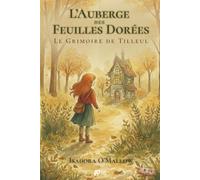 L’Auberge des Feuilles Dorées: Le Grimoire de Tilleul