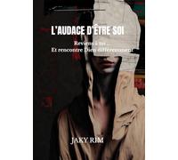 L’AUDACE D’ÊTRE SOI: Reviens à toi … et découvre Dieu différemment