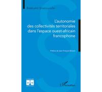 L’autonomie des collectivités territoriales dans l’espace ouest africain francophone