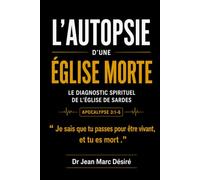 L’Autopsie d’une Église Morte: Le diagnostic spirituel de l’Église de Sardes