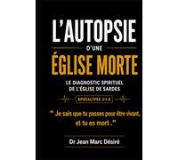 L’Autopsie d’une Église Morte: Le diagnostic spirituel de l’Église de Sardes
